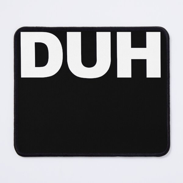 Item preview, DUH — White Minimal Bold Type Statement designed and sold by WORDPAUSE.