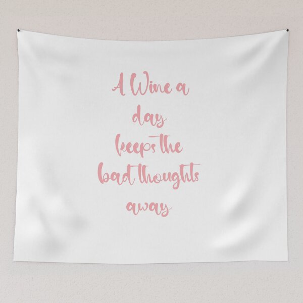 Item preview, A wine a day keeps the bad thoughts away designed and sold by GraphicWorlds.