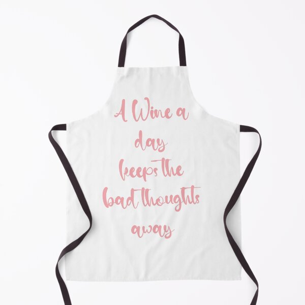 Item preview, A wine a day keeps the bad thoughts away designed and sold by GraphicWorlds.