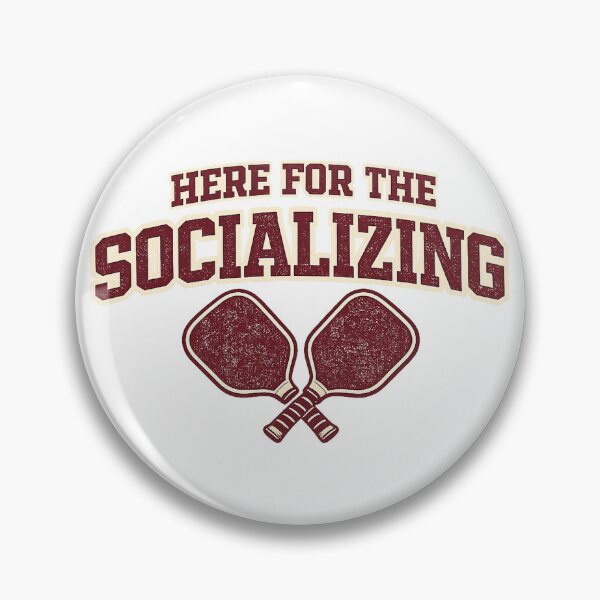 Item preview, Here for the Socializing Funny Pickleball Design designed and sold by EastEndTownie.