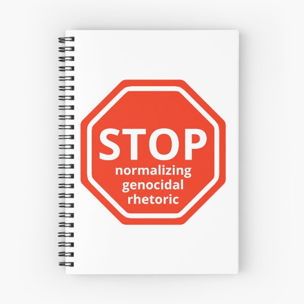Item preview, Stop normalizing genocidal rhetoric  designed and sold by Rachel the Artist .