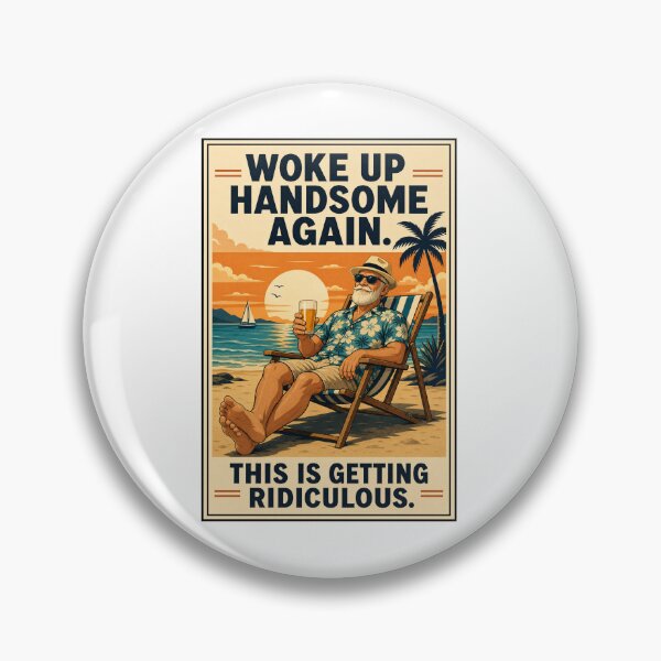 Item preview, Woke Up Handsome Again... designed and sold by bestfunonline.