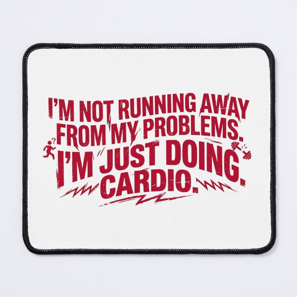 Item preview, I'm Not Running Away From My Problems Funny Sarcastic Cardio Quote designed and sold by jo-e-basta.