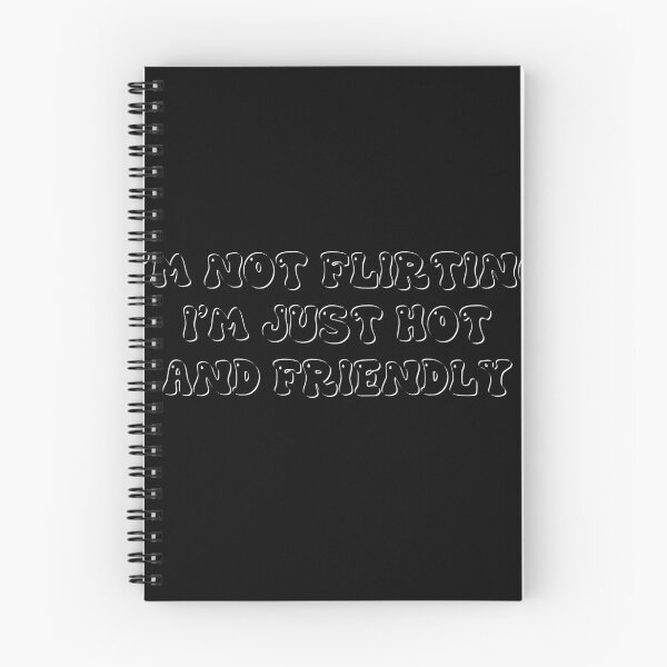 Item preview, I'm Not Flirting I'm Just Hot and Friendly designed and sold by UrbanRise.
