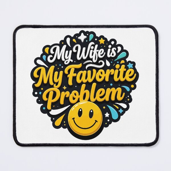 Item preview, My Wife Is My Favorite Problem designed and sold by beoldfashioned.