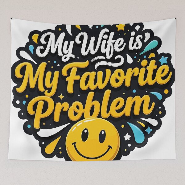 Item preview, My Wife Is My Favorite Problem designed and sold by beoldfashioned.