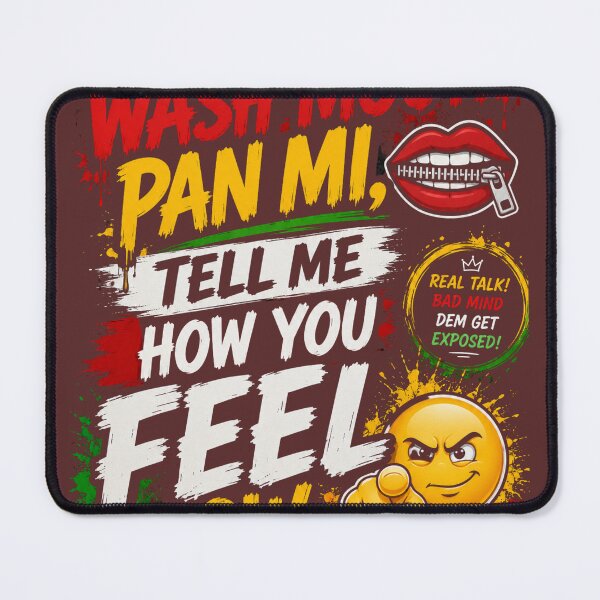 Item preview, All Who a Wash Mouth Pan Mi, Tell Mi How You Feel Now, Chargie! ??? designed and sold by ShalomRebuke.