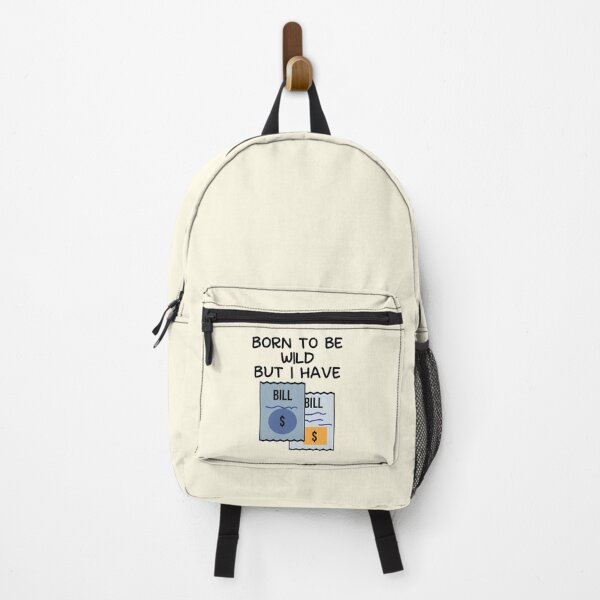 Item preview, Born to be wild but I have bills designed and sold by fluffyfamcraft.