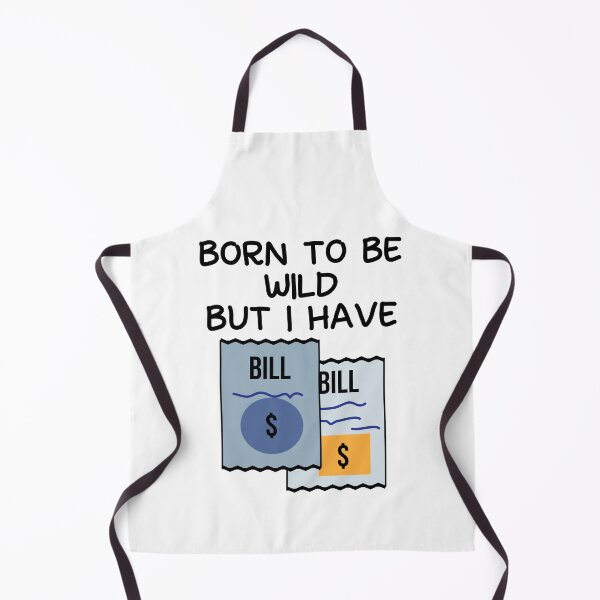 Item preview, Born to be wild but I have bills designed and sold by fluffyfamcraft.