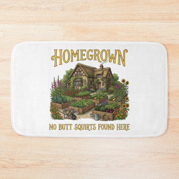 Item preview, Homegrown: No Butt Squirts Found Here designed and sold by Sassy Geezer.