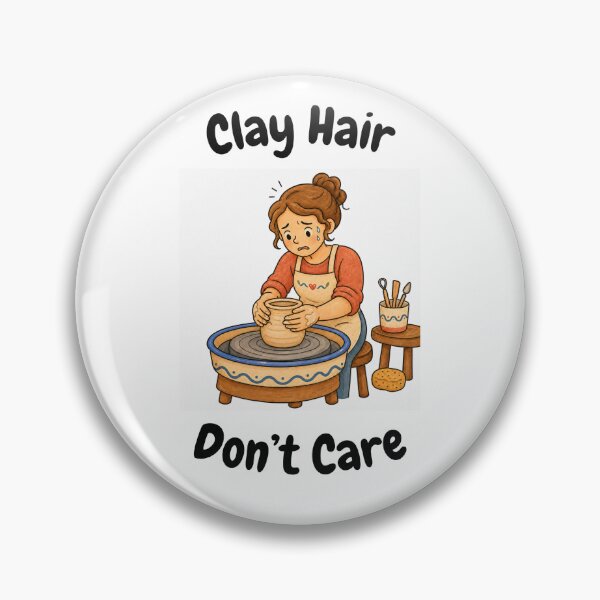 Item preview, Clay Hair Don't Care designed and sold by SamanthaLPottery.