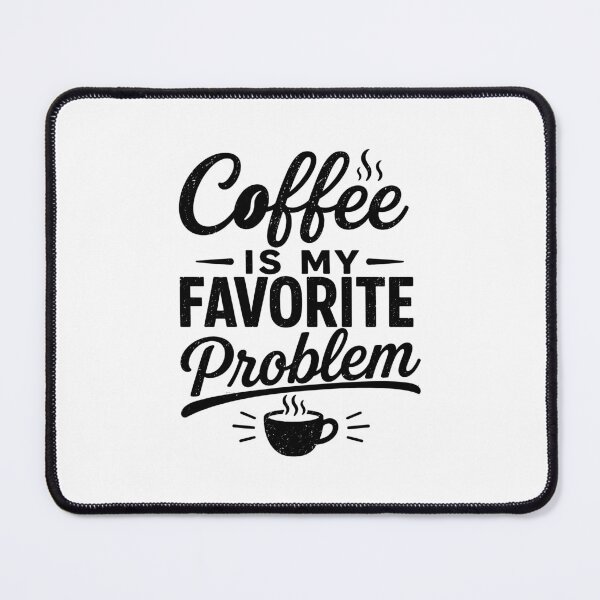 Item preview, Coffee is My Favorite Problem - Vintage Distressed Coffee Lover Quote designed and sold by gunaone-design.