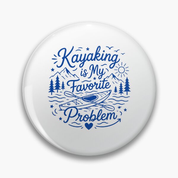 Item preview, Kayaking is my favorite problem designed and sold by gunaone-design.