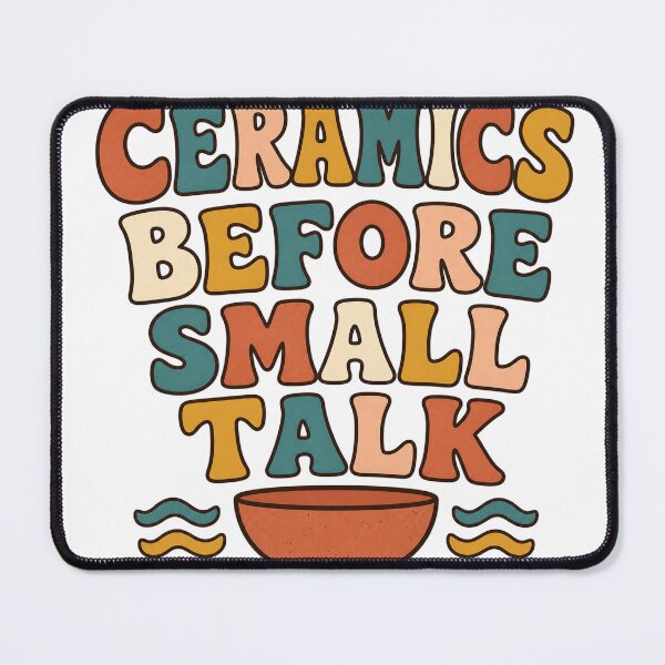 Item preview, Ceramics Before Small Talk designed and sold by aihrgdesign.