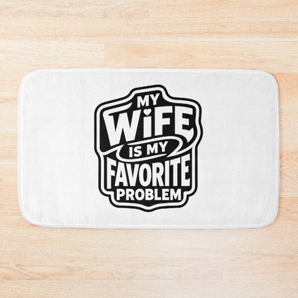 Item preview, My Wife Is My Favorite Problem designed and sold by gunaone-design.