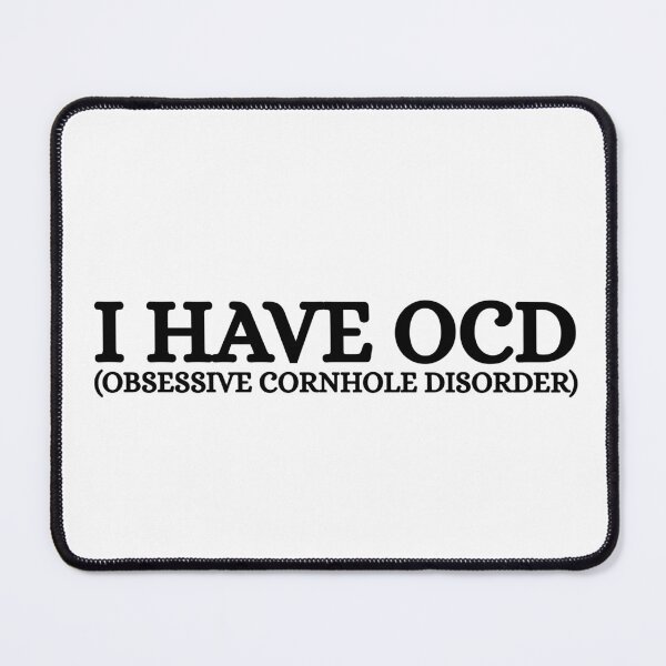 Item preview, I have OCD (Obsessive Cornhole Disorder) designed and sold by Dondonmart.