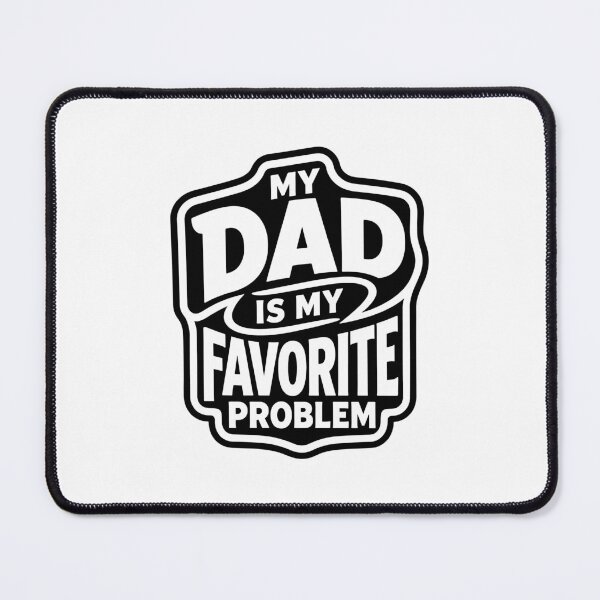 Item preview, My Dad Is My Favorite Problem designed and sold by gunaone-design.