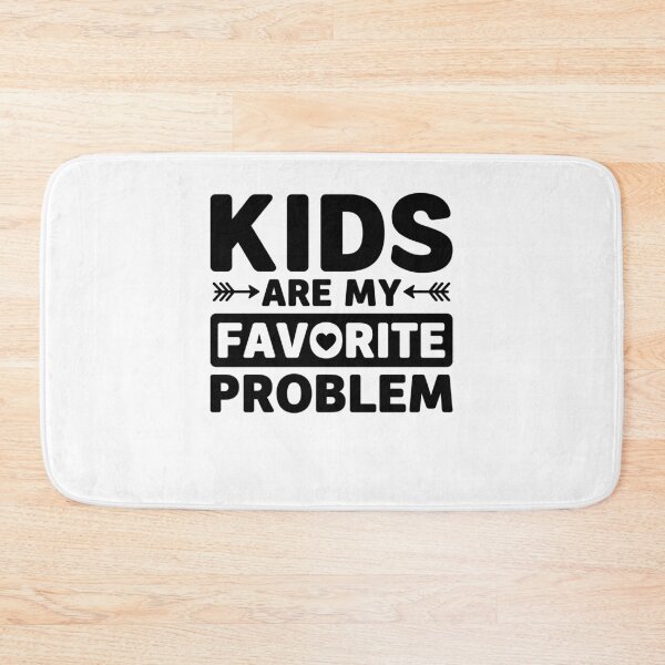 Item preview, Kids Are My Favorite Problem  designed and sold by gunaone-design.