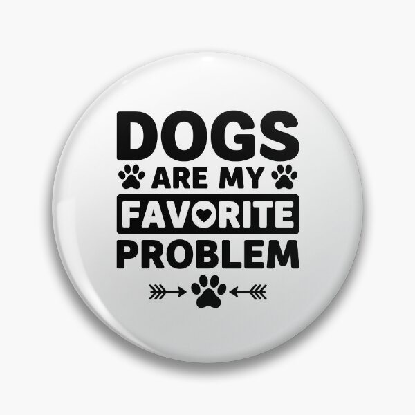 Item preview, Dogs Are My Favorite Problem designed and sold by gunaone-design.