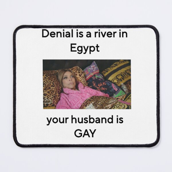 Item preview, Denial Is A River Wendy Williams designed and sold by haileys-bohemia.