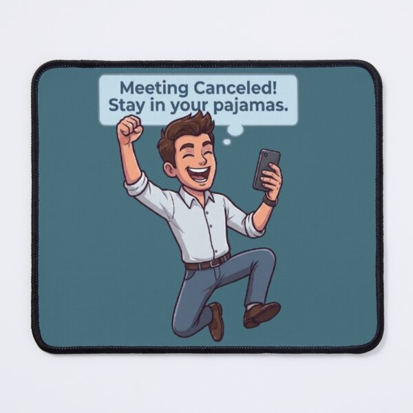Item preview, Meeting Canceled Stay In Your Pajamas Funny Remote Work Illustration designed and sold by Northern Glow Art.
