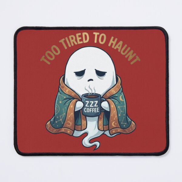 Item preview, Too Tired to Haunt Funny Ghost Coffee Illustration designed and sold by Northern Glow Art.