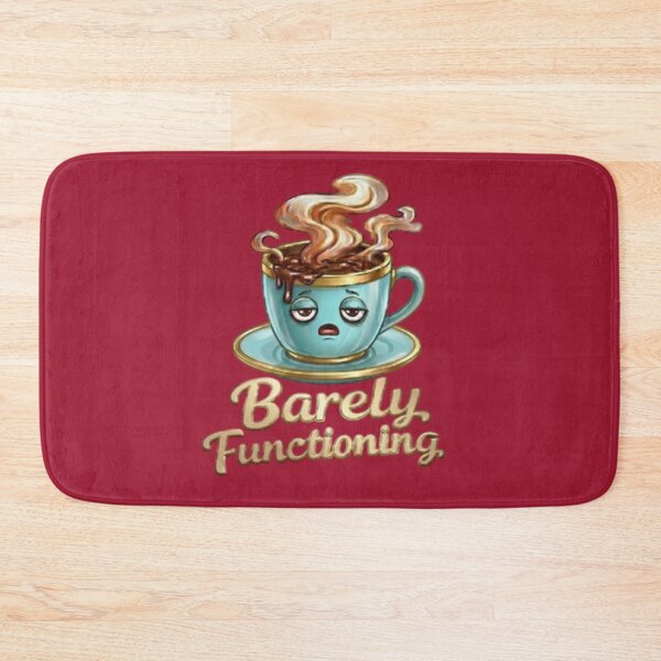 Item preview, Barely Functioning Funny Coffee Cup Tired Morning Meme designed and sold by Northern Glow Art.