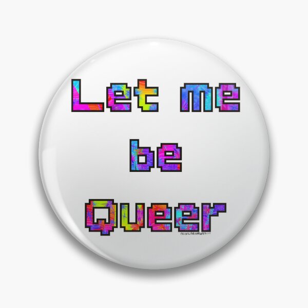 Item preview, Let Me Be Queer | LGBTQ+ Pride Typography Design designed and sold by aadventures.