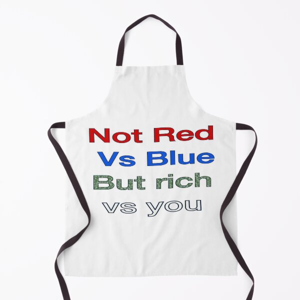 Item preview, Not Red vs Blue, But Rich vs You | Class Consciousness Design designed and sold by aadventures.