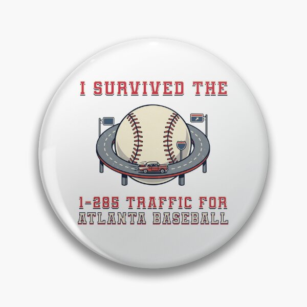 Item preview, I Survived the I-285 Traffic for Atlanta Baseball designed and sold by MASMUS27.
