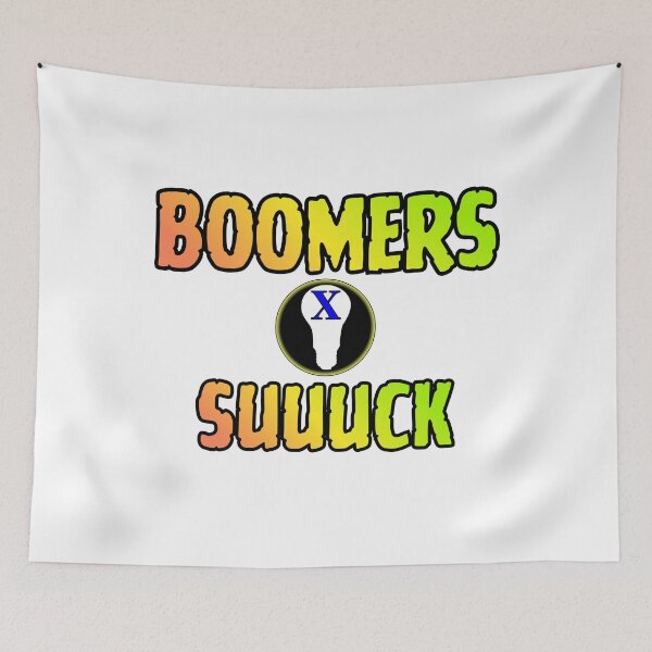 Item preview, BOOMERS SUUUCK designed and sold by GenXThinks.