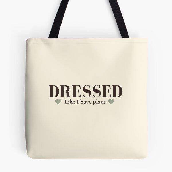 Item preview, Dressed Like I Have Plans | Funny Introvert & Fashion Quote designed and sold by Sparkle First Co..