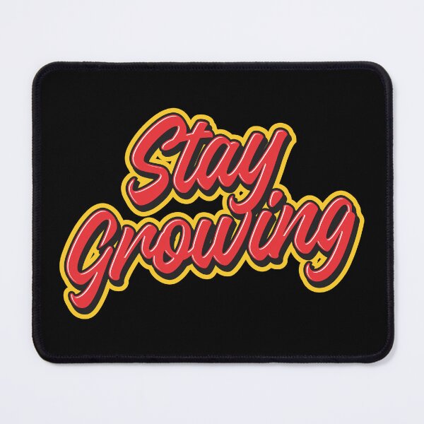 Item preview, Stay Growing designed and sold by Kimos Creative Store.
