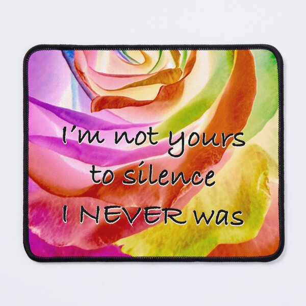 Item preview, I'm Not Yours to Silence, I Never Was | Empowerment Rose Art designed and sold by aadventures.