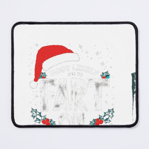 Item preview, Most Likely To Fart On Santa's Lap Funny Christmas designed and sold by lht6474.