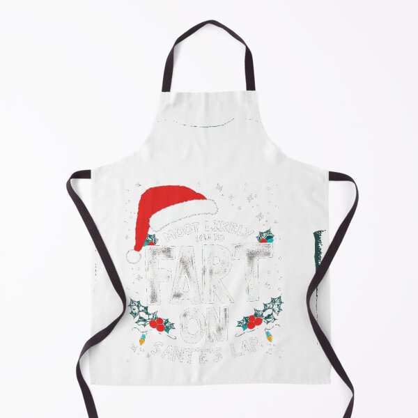 Item preview, Most Likely To Fart On Santa's Lap Funny Christmas designed and sold by lht6474.