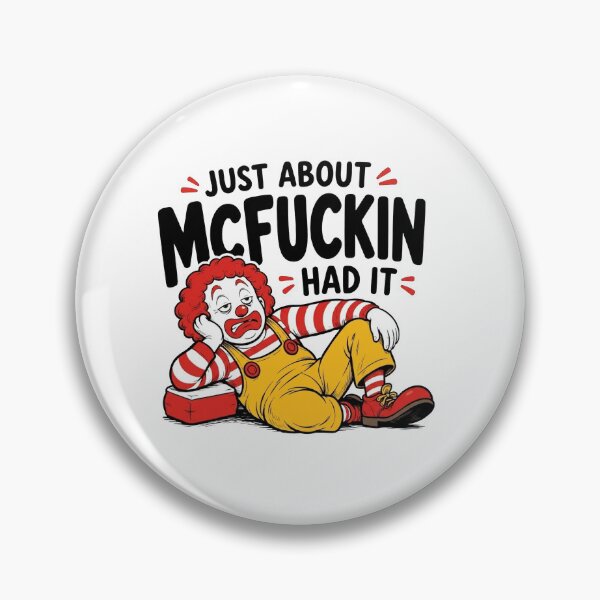 Item preview, Funny Clown, Just About McFuckin Had It designed and sold by To101ARt.