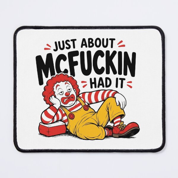 Item preview, Funny Clown, Just About McFuckin Had It designed and sold by To101ARt.