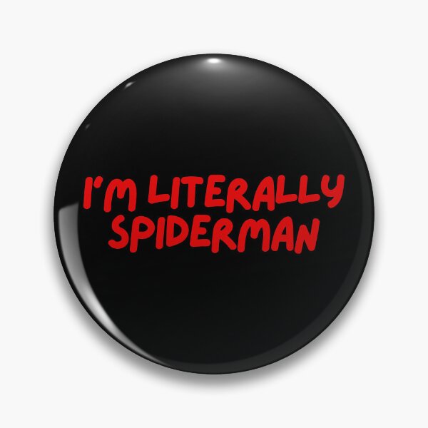 Item preview, I'm Literally Spiderman LOL designed and sold by MiniCooper27.