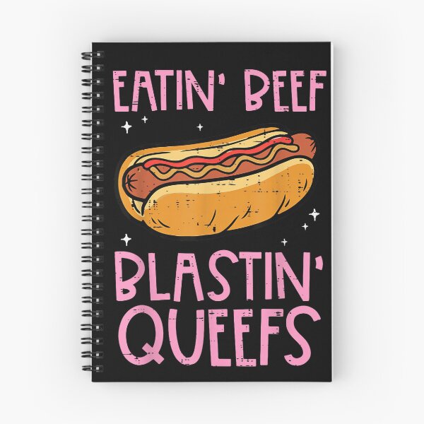 Item preview, Eatin Beef Blastin Queefs Funny Hotdog Adult Humor T-Shirt designed and sold by shlana.