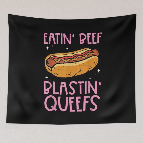 Item preview, Eatin Beef Blastin Queefs Funny Hotdog Adult Humor T-Shirt designed and sold by shlana.