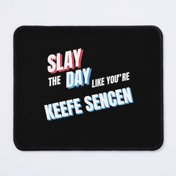 Item preview, Slay The Day Like You'Re Keefe Since designed and sold by RebelNatures.