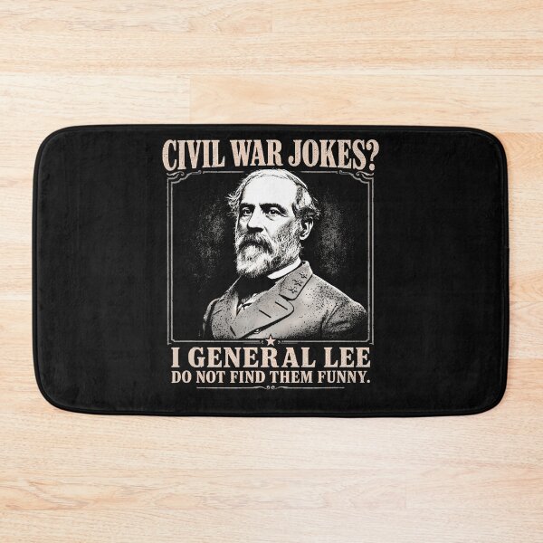 Item preview, I General Lee Do Not Find Civil War Jokes Funny For Darks designed and sold by JamesCrArt.