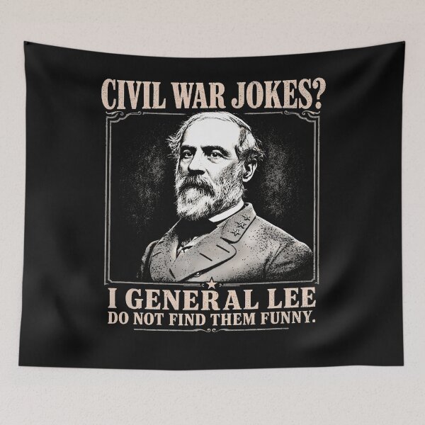 Item preview, I General Lee Do Not Find Civil War Jokes Funny For Darks designed and sold by JamesCrArt.