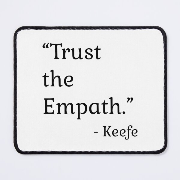 Item preview, Trust The Empath - Kotlc Quote (No Bg) designed and sold by RebelNatures.