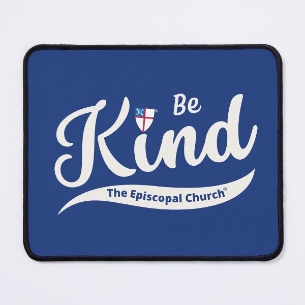 Item preview, Be Kind - The Episcopal Church™ designed and sold by Canterbury Episcopal Campus Ministry at Texas Tech University .