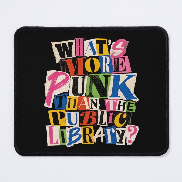 Item preview, What's More Punk Than The Public Library designed and sold by Studio Bankai.