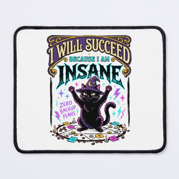Item preview, I Will Succeed Because I Am Insane - Witchy Cat designed and sold by BumbleBloom7.