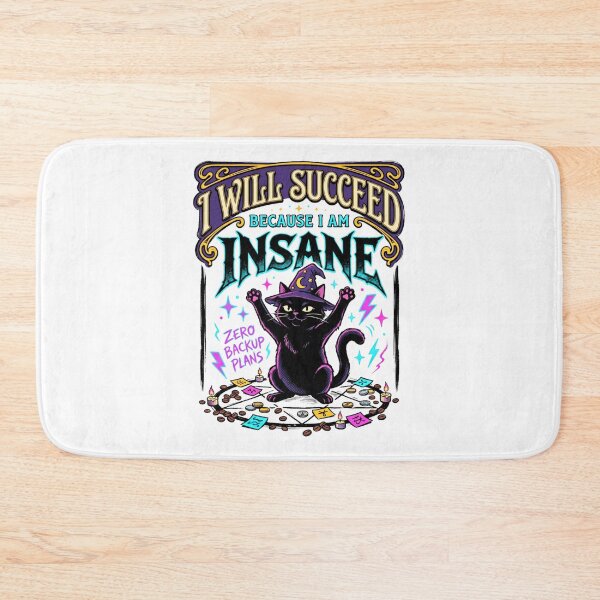 Item preview, I Will Succeed Because I Am Insane - Witchy Cat designed and sold by BumbleBloom7.