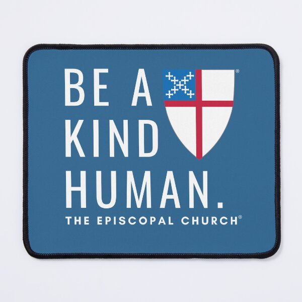 Item preview, Be a Kind Human - The Episcopal Church™ designed and sold by Canterbury Episcopal Campus Ministry at Texas Tech University .